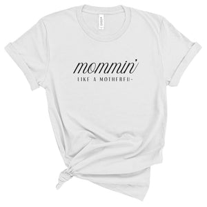 Mommin' Like a Motherfu—